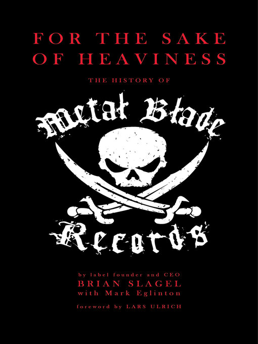 Title details for For the Sake of Heaviness by Brian Slagel - Available